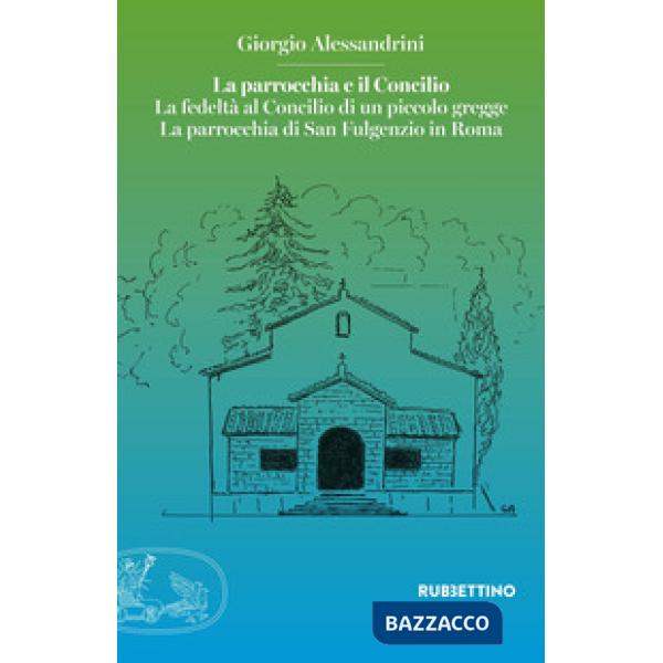 Parrocchia e il Concilio. La fedeltà al Concilio di un piccolo gregge. La parroc
