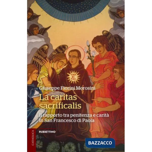 Caritas sacrificalis. Il rapporto tra penitenza e carità in San Francesco di Pao