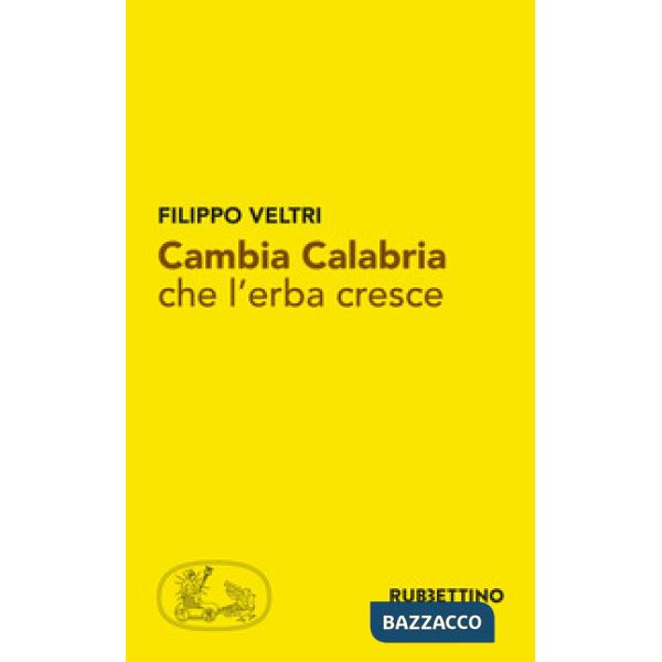 Cambia Calabria che l'erba cresce