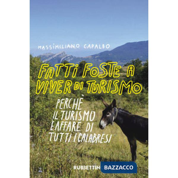 Fatti foste per viver di turismo