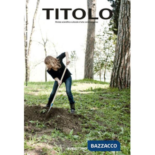 Titolo. Rivista scientifica e culturale d'arte contemporanea. Vol. 14