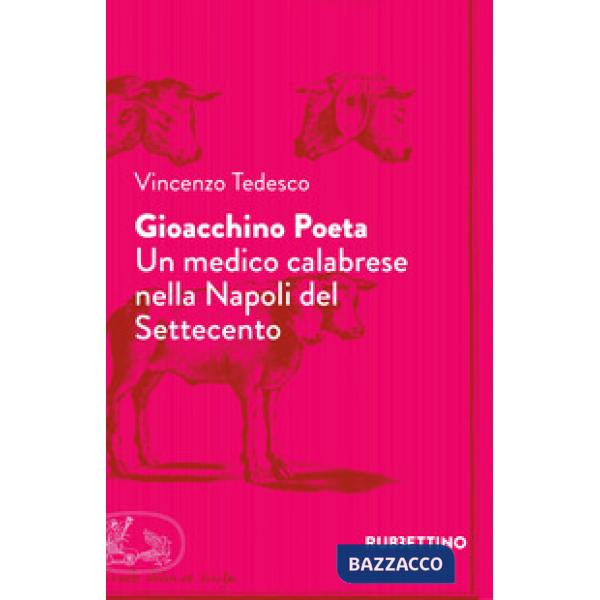 Gioacchino Poeta. Un medico calabrese nella Napoli del Settecento