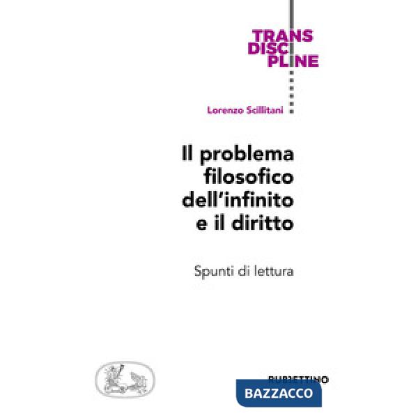 Problema filosofico dell'infinito e il diritto. Spunti di lettura (Il)