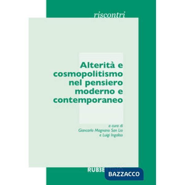Alterità e cosmopolitismo nel pensiero moderno e contemporaneo. Atti del Seminario (Catania, 15 marzo 2017)