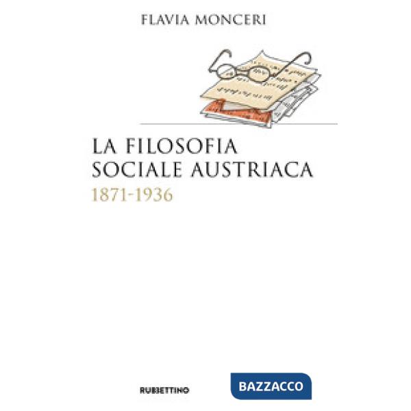 Filosofia sociale austriaca (1871-1936) (La)