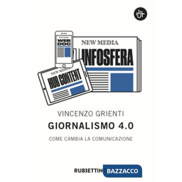 Giornalismo 4.0. Come cambia la comunicazione