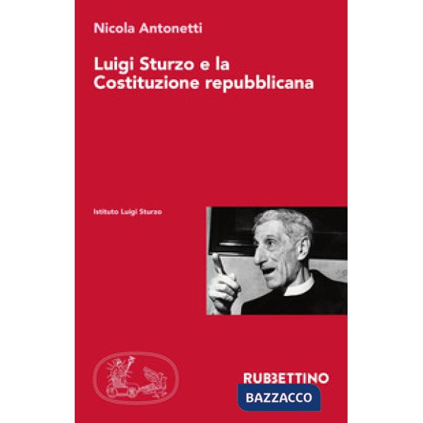 Luigi Sturzo e la Costituzione repubblicana