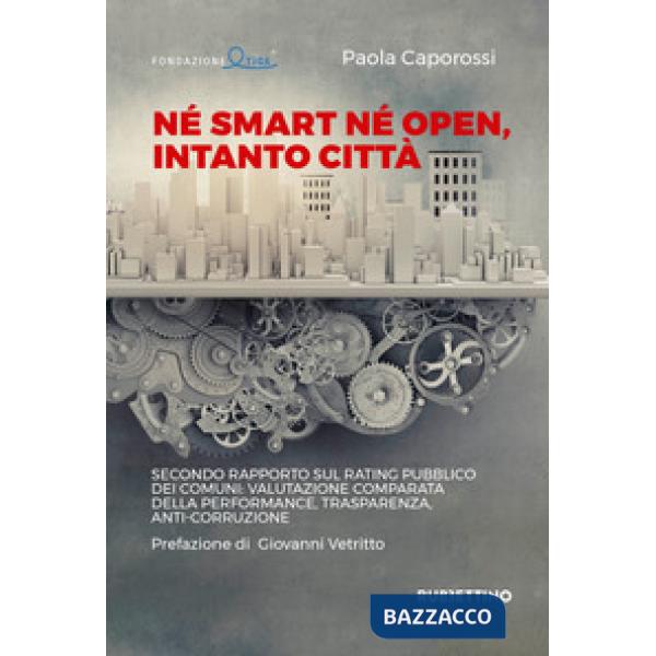 Né smart né open, intanto città. Secondo rapporto sul rating pubblico dei Comuni