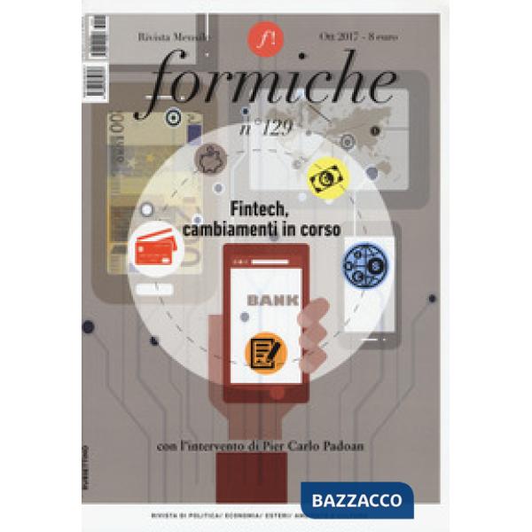 Formiche (2017). Vol. 129: Fintech, cambiamenti in corso (Ottobre)