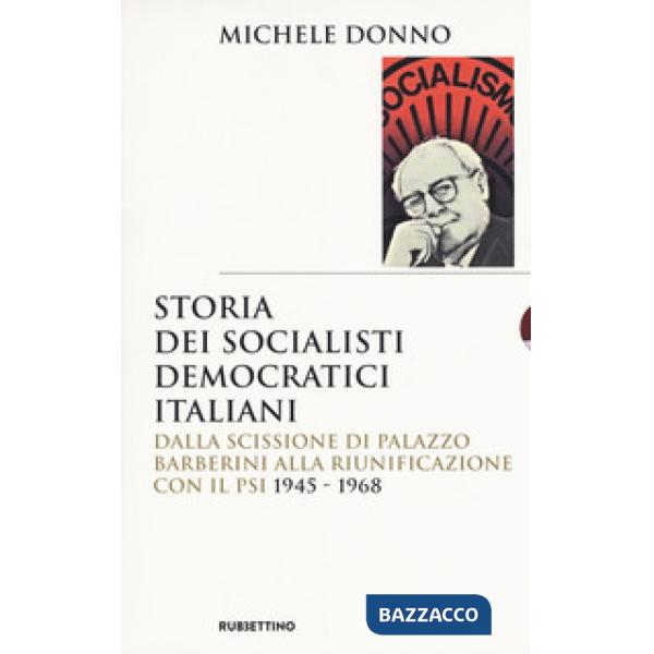 Storia dei socialisti democratici italiani. Dalla scissione di Palazzo Barberini