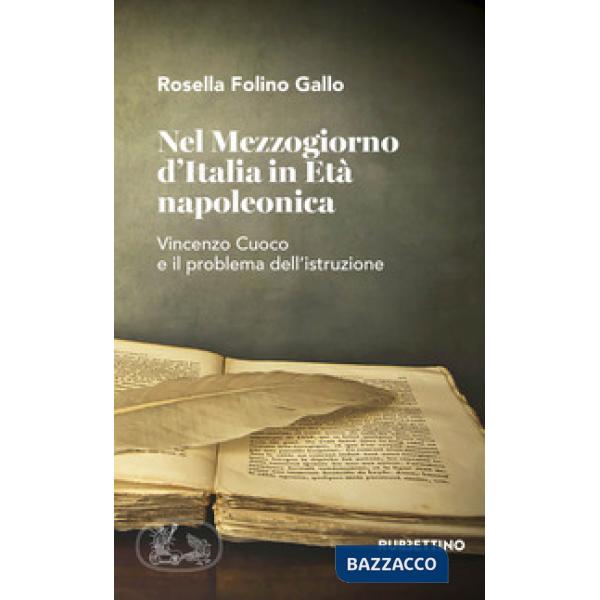 Nel Mezzogiorno d'Italia in età napoleonica. Vincenzo Cuoco e il problema dell'i