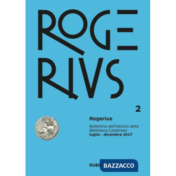 Rogerius (2017). Vol. 2: Luglio-dicembre