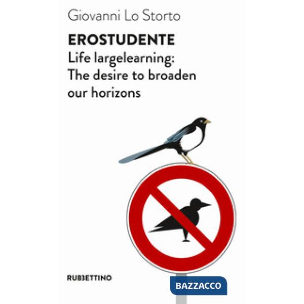 EroStudente. Life largelearning: the desire to broaden our horizons