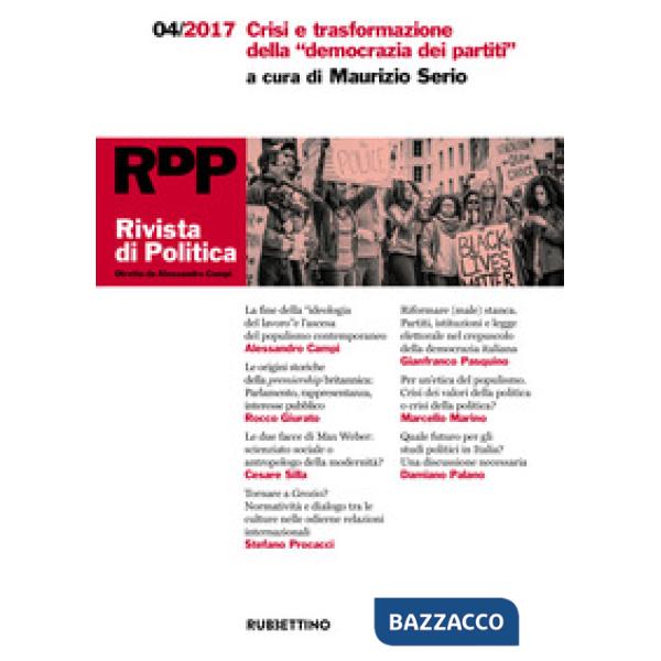 Rivista di politica (2017). Vol. 4: Crisi e trasformazione della «democrazia dei