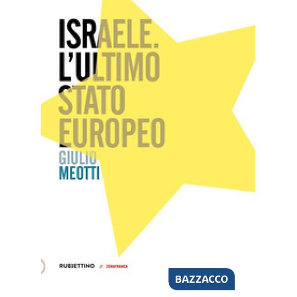 Israele. L'ultimo Stato europeo