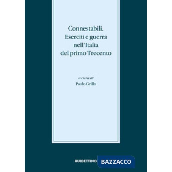 Connestibili eserciti e guerra nell'Italia del primo Trecento