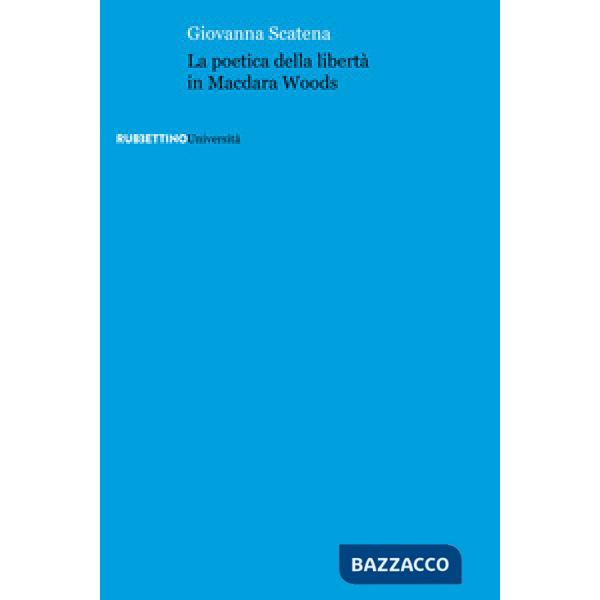 Poetica della libertà in Macdara Woods (La)