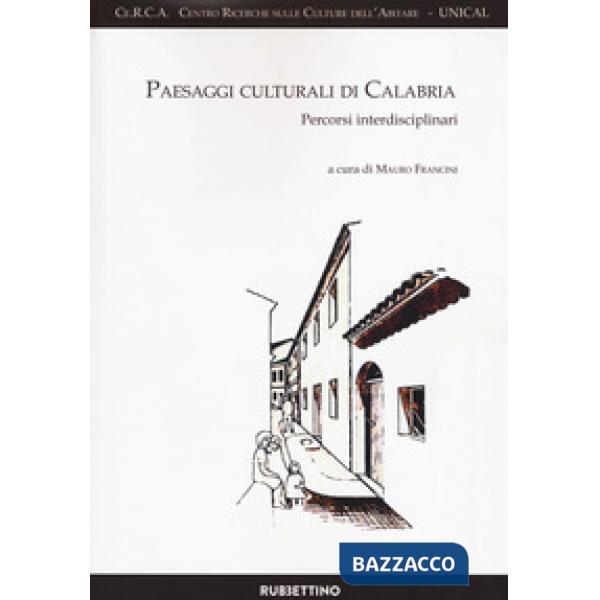 Paesaggi culturali di Calabria. Percorsi interdisciplinari