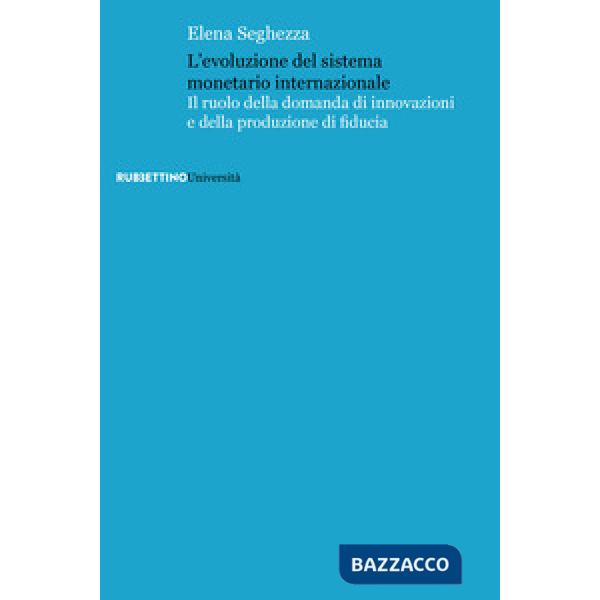 Evoluzione del sistema monetario internazionale. Il ruolo della domanda di innov