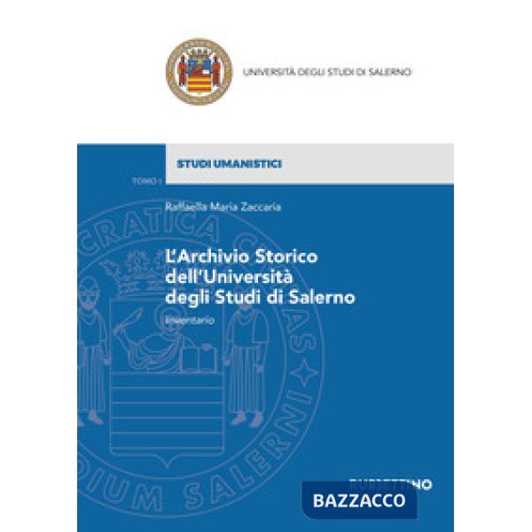 Archivio storico dell'Università degli Studi di Salerno. Inventario (L')