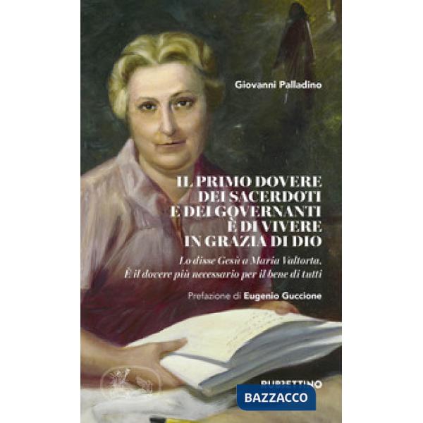 Primo dovere dei sacerdoti e dei governanti è di vivere in grazia di Dio. Lo dis