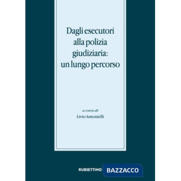 Dagli esecutori alla polizia giudiziaria: un lungo percorso