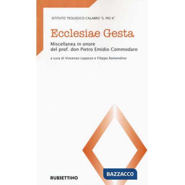 Ecclesiae gesta. Miscellanea in onore del prof. don Pietro Emidio Commodaro