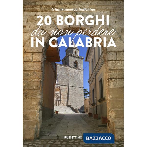 20 borghi da non perdere in Calabria