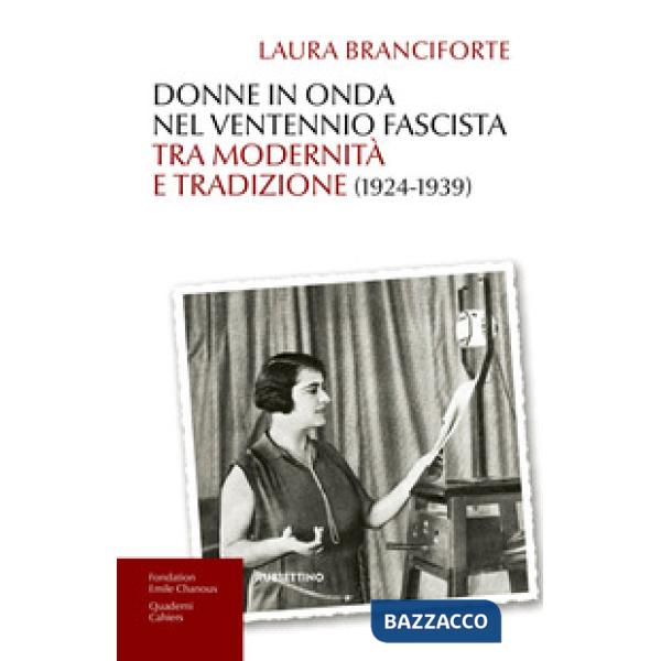 Donne in onda nel ventennio fascista tra modernità e tradizione (1924-1939)