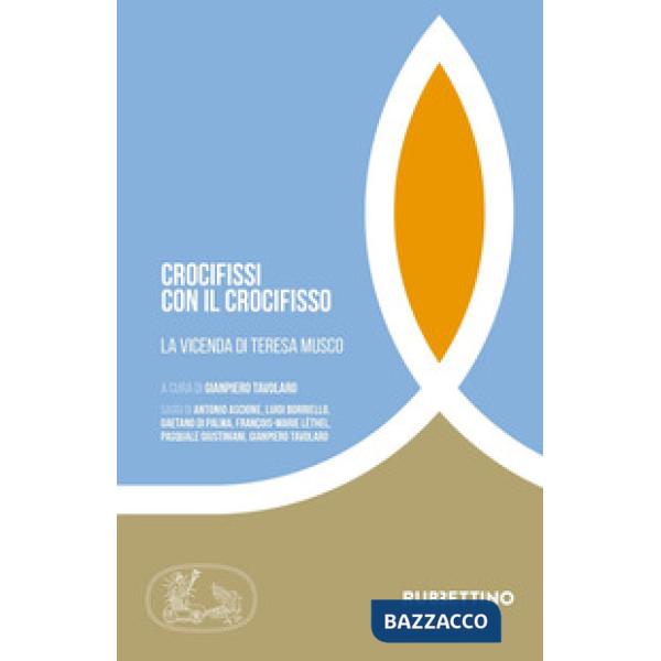 Crocifissi con il crocifisso. La vicenda di Teresa Musco