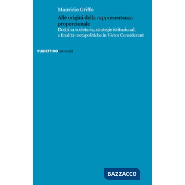 Alle origini della rappresentanza proporzionale. Dottrina societaria, strategie istituzionali e finalità metapolitiche in Victor