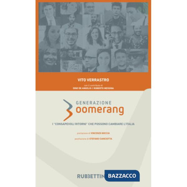Generazione boomerang. I «consapevoli ritorni» che possono cambiare l'Italia
