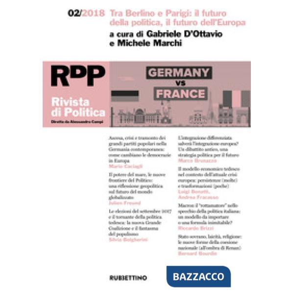 Rivista di politica (2018). Vol. 2: Tra Berlino e Parigi: il futuro della politica, il futuro dell'Europa