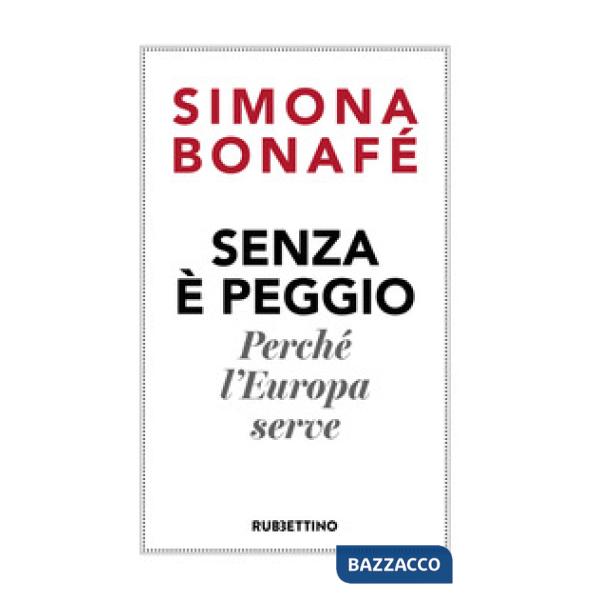 Senza è peggio. Perché l'Europa serve
