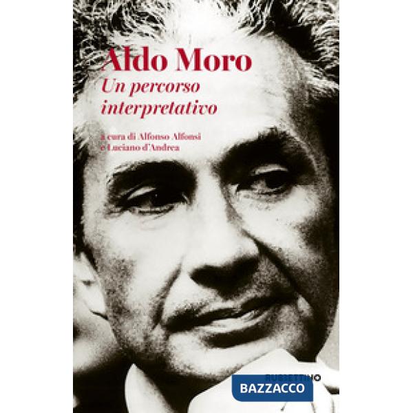 Aldo Moro. Un percorso interpretativo
