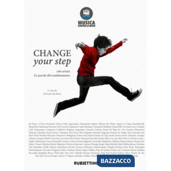 Change your step. 100 artisti. Le parole del cambiamento