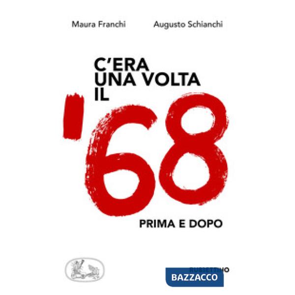 C'era una volta il '68. Prima e dopo