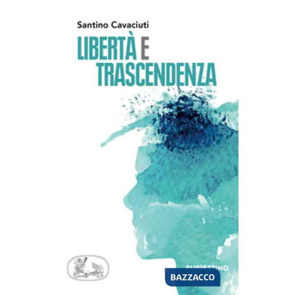 Libertà e trascendenza