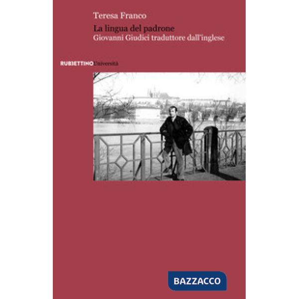 Lingua del padrone. Giovanni Giudici traduttore dall'inglese (La)