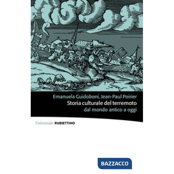 Storia culturale del terremoto dal mondo antico a oggi