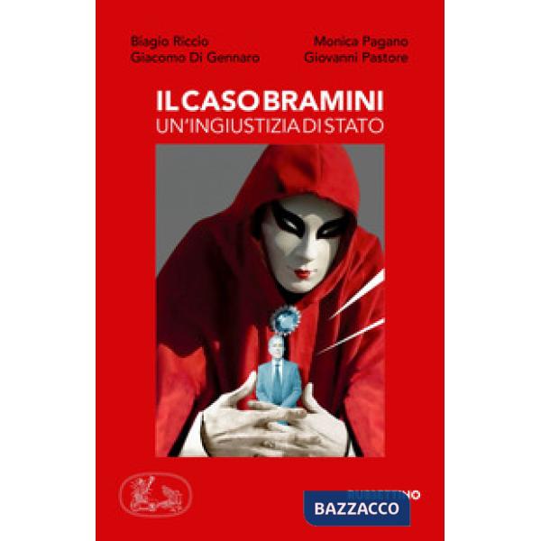 Caso Bramini. Un'ingiustizia di Stato (Il)