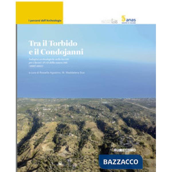 Tra il Torbido e il Condojanni. Indagini archeologiche nella locride per i lavor