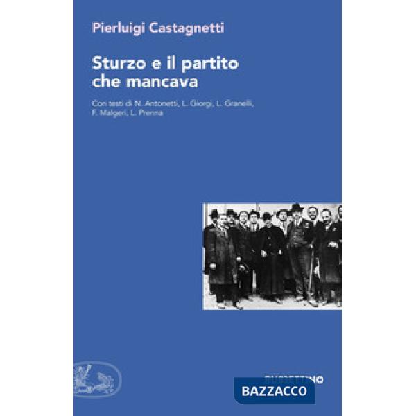 Sturzo e il partito che mancava