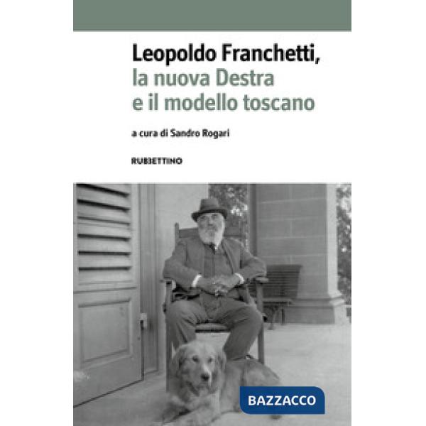Leopoldo Franchetti, la nuova destra e il modello toscano