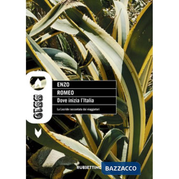 Dove inizia l'Italia. La Locride raccontata dai viaggiatori