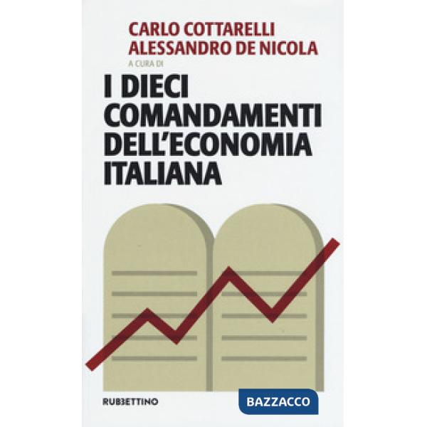 Dieci comandamenti dell'economia italiana (I)