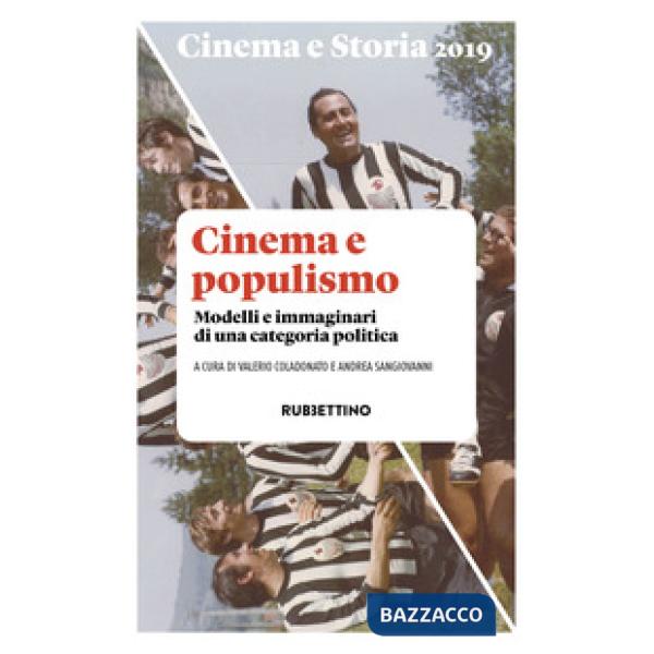 Cinema e storia (2019). Vol. 1: Cinema e populismo. Modelli e immaginari di una 