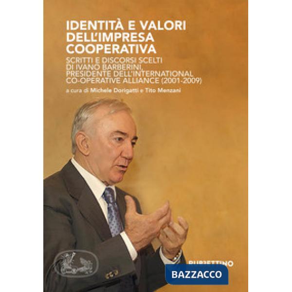 Identità e valori dell'impresa cooperativa. Scritti e discorsi scelti di Ivano B