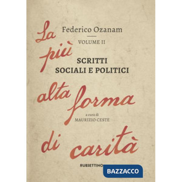 Scritti sociali e politici. La più alta forma di carità. Vol. 2