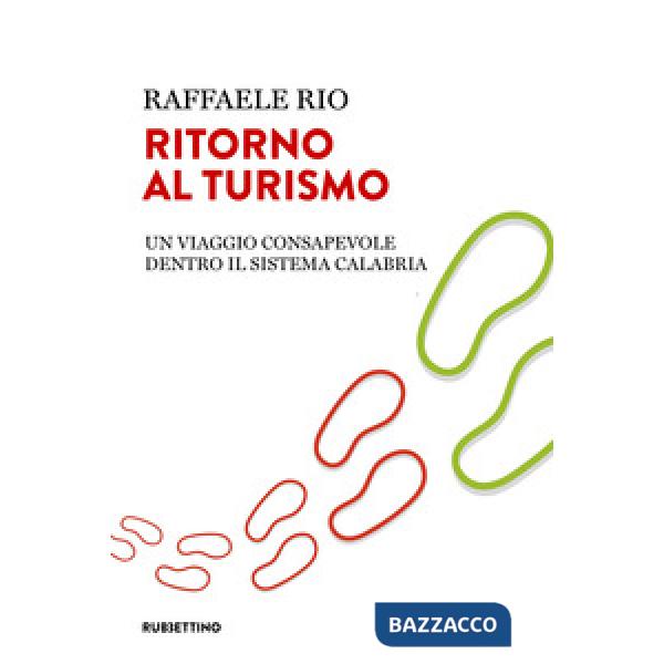 Ritorno al turismo. Un viaggio consapevole dentro il sistema Calabria